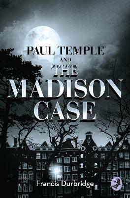 Cover of Paul Temple and the Madison Case