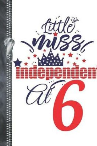 Cover of Little Miss Independent At 6