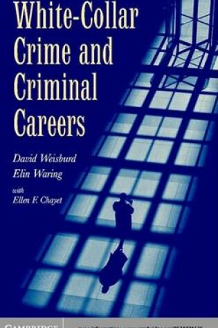 Cover of White-Collar Crime and Criminal Careers