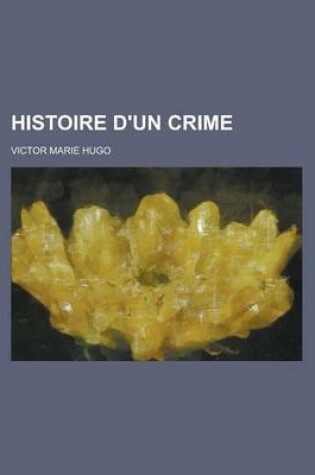 Cover of Histoire D'Un Crime
