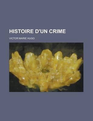 Book cover for Histoire D'Un Crime