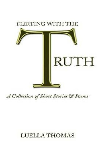 Cover of Flirting with the Truth