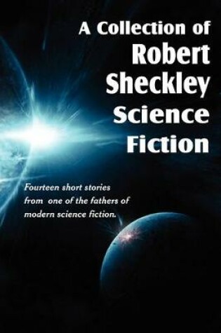 Cover of A Collection of Robert Sheckley Science Fiction