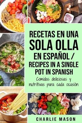 Book cover for Recetas en Una Sola Olla En Español/ Recipes in a single pot in Spanish