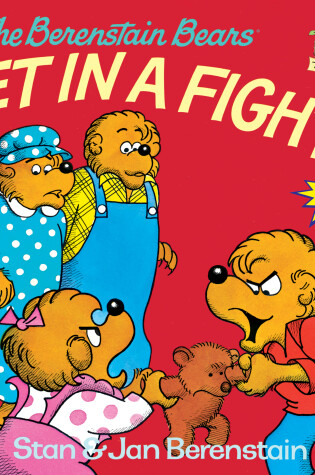 Cover of The Berenstain Bears Get in a Fight