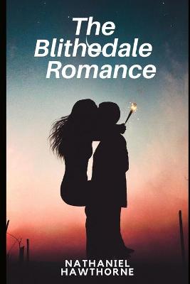 Book cover for The Blithedale Romance by Nathaniel Hawthorne Annotated Edition