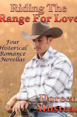 Cover of Riding the Range for Love: Four Historical Romance Novellas