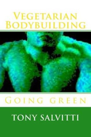 Cover of Vegetarian Bodybuilding