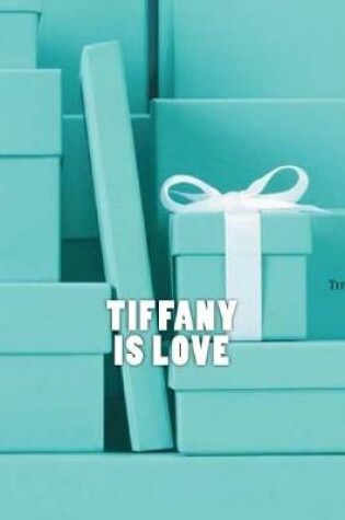 Cover of Tiffany is Love