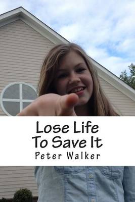 Book cover for Lose Life to Save It