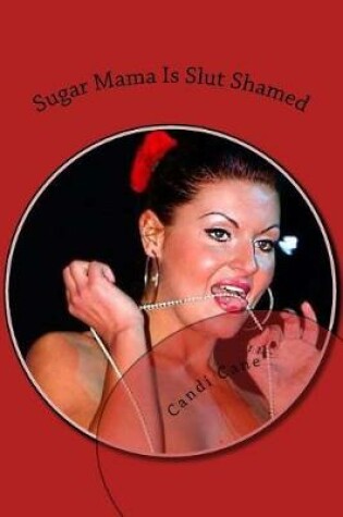 Cover of Sugar Mama Is Slut Shamed