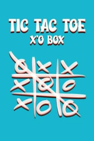 Cover of Tic Tac Toe X'O Box