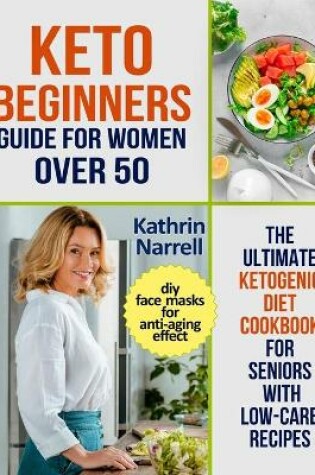 Cover of Keto Beginners Guide For Women Over 50