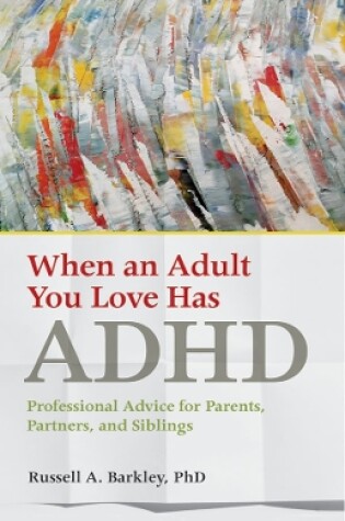 Cover of When an Adult You Love Has ADHD