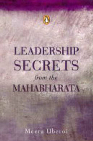 Cover of Leadership Secrets From The Mahabharata
