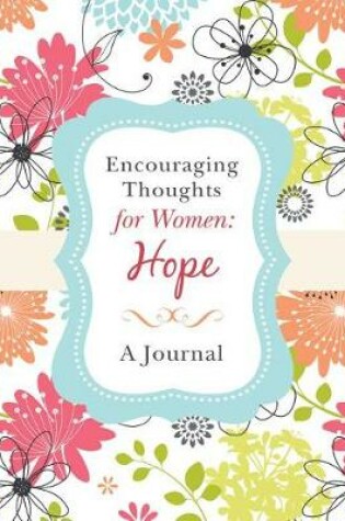Cover of Encouraging Thoughts for Women: Hope Journal