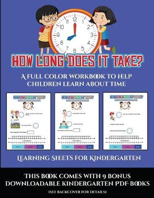 Book cover for Learning Sheets for Kindergarten (How long does it take?)