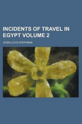 Cover of Incidents of Travel in Egypt Volume 2