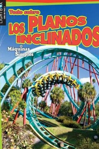 Cover of Todo Sobre Los Planos Inclinados