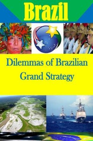 Cover of Dilemmas of Brazilian Grand Strategy