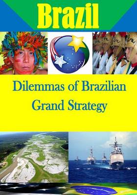 Cover of Dilemmas of Brazilian Grand Strategy