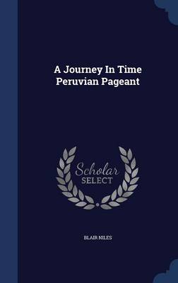 Book cover for A Journey in Time Peruvian Pageant