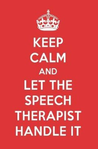 Cover of Keep Calm and Let the Speech Therapist Handle It