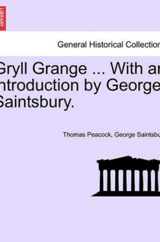 Cover of Gryll Grange ... with an Introduction by George Saintsbury.