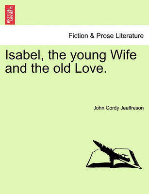 Book cover for Isabel, the Young Wife and the Old Love. Vol. II.