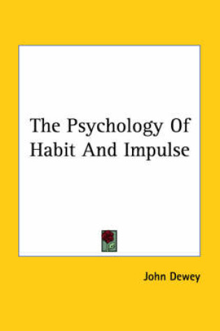 Cover of The Psychology Of Habit And Impulse