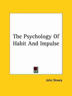 Book cover for The Psychology Of Habit And Impulse