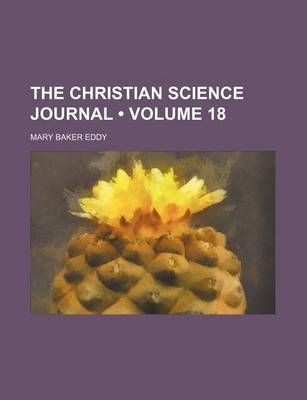 Book cover for The Christian Science Journal (Volume 18)