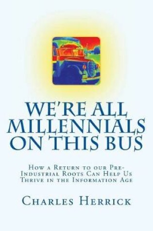 Cover of We're All Millennials on This Bus