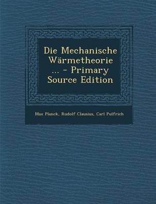 Book cover for Die Mechanische Warmetheorie ...