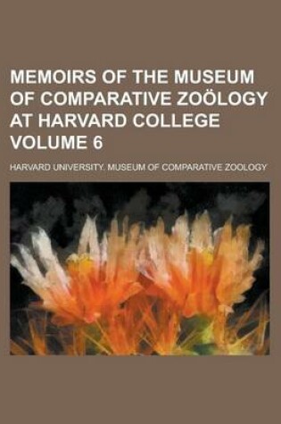 Cover of Memoirs of the Museum of Comparative Zoology at Harvard College Volume 6