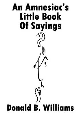 Cover of An Amnesiac's Little Book of Sayings