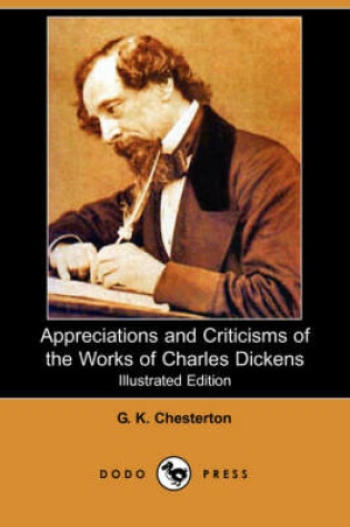 Cover of Appreciations and Criticisms of the Works of Charles Dickens (Illustrated Edition) (Dodo Press)