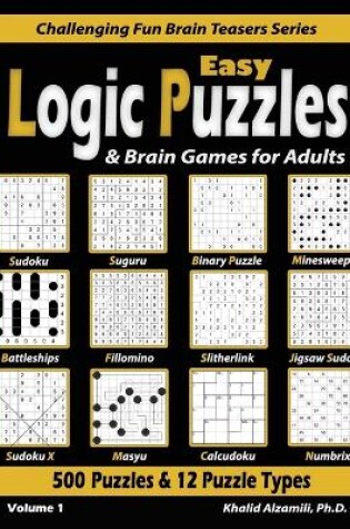 Cover of Easy Logic Puzzles & Brain Games for Adults