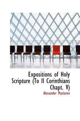 Book cover for Expositions of Holy Scripture (to II Corinthians Chapt. V)