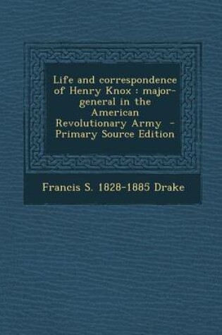 Cover of Life and Correspondence of Henry Knox