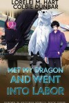 Book cover for Met My Dragon And Went Into Labor