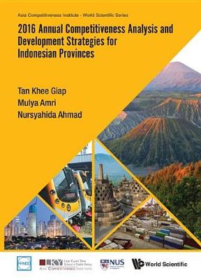 Book cover for 2016 Annual Competitiveness Analysis and Development Strategies for Indonesian Provinces