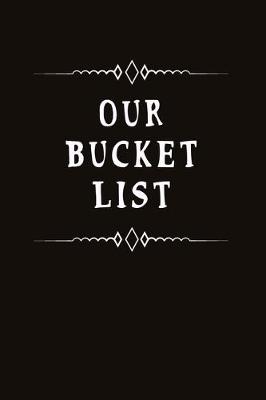 Book cover for Our Bucket List