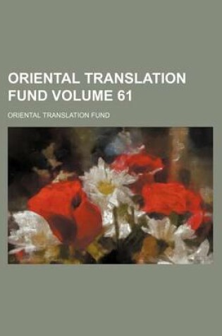 Cover of Oriental Translation Fund Volume 61