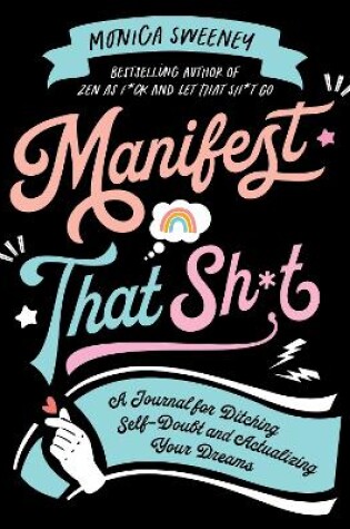 Cover of Manifest That Sh*t