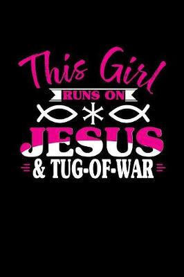 Book cover for This Girl Runs on Jesus & Tug-Of-War