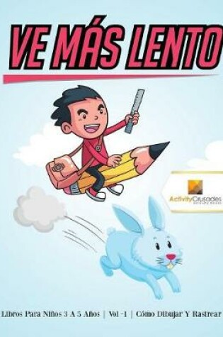 Cover of Ve Más Lento