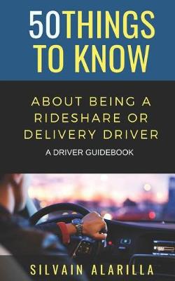 Book cover for 50 Things to Know about Being a Rideshare and Delivery Driver