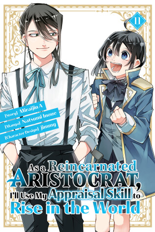 Book cover for As a Reincarnated Aristocrat, I'll Use My Appraisal Skill to Rise in the World 11  (manga)