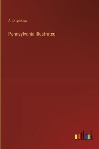 Cover of Pennsylvania Illustrated